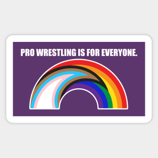 Pro Wrestling is For Everyone Sticker